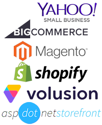 BigCommerce, Shopify, Yahoo Store, Magento, Volusion, AspDotNetStorefront